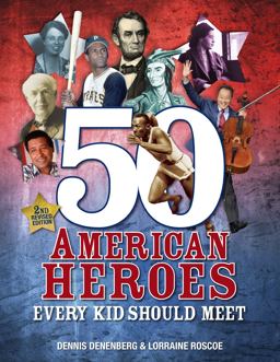 50 American Heroes Every Kid Should Meet, 3rd Edition 3rd 9781512413281 Front Cover