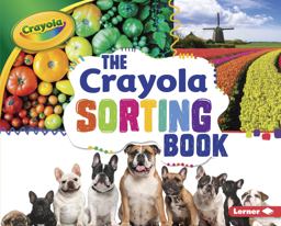 The Crayola ® Sorting Book