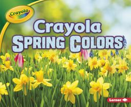 Crayola ® Spring Colors