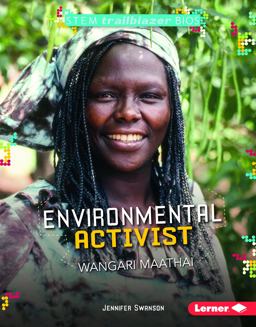 Environmental Activist Wangari Maathai Environmental Activist Wangari Maathai