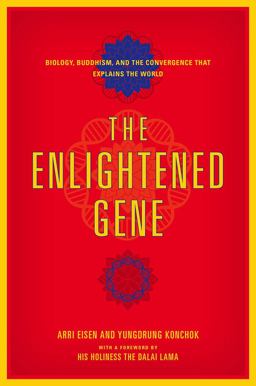 Enlightened Gene Biology, Buddhism, and the Convergence That Explains the World  9781512600001 Front Cover