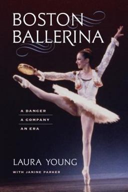 Boston Ballerina A Dancer, a Company, an Era  9781512600797 Front Cover