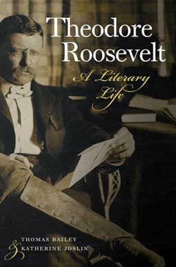 Theodore Roosevelt A Literary Life  9781512601664 Front Cover