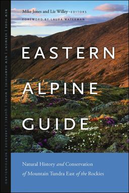 Eastern Alpine Guide Natural History and Conservation of Mountain Tundra East of the Rockies 2018 9781512603026 Front Cover