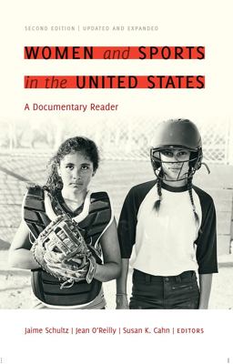 Women and Sports in the United States A Documentary Reader 2nd 9781512603200 Front Cover