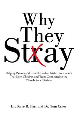 Why They Stay Helping Parents and Church Leaders Make Investments That Keep Children and Teens Connected to the Church for a Lifetime  9781512708820 Front Cover