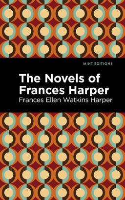 The Novels of Frances Harper