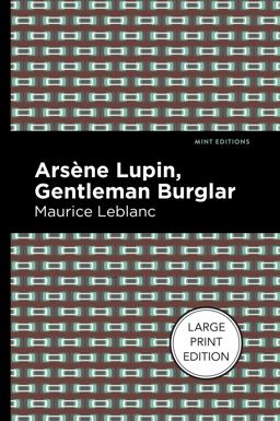 Arsene Lupin: the Gentleman Burglar