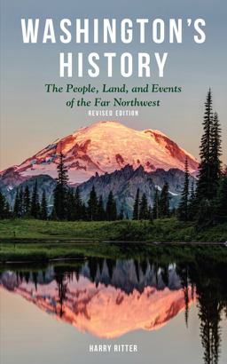 Washington's History, Revised Edition The People, Land, and Events of the Far Northwest  9781513261690 Front Cover