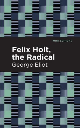 Felix Holt, the Radical