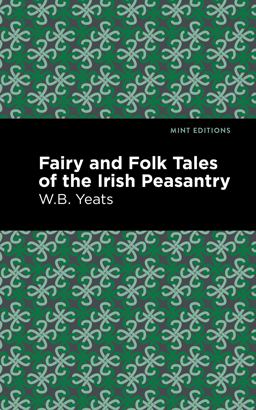 Fairy and Folk Tales of the Irish Peasantry