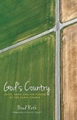 God's Country Faith, Hope, and the Future of the Rural Church  9781513801612 Front Cover
