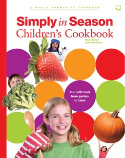 Simply in Season Children's Cookbook