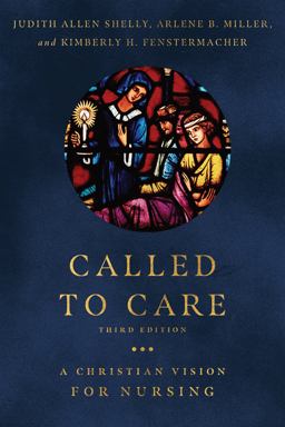 Called to Care A Christian Vision for Nursing  9781514000922 Front Cover
