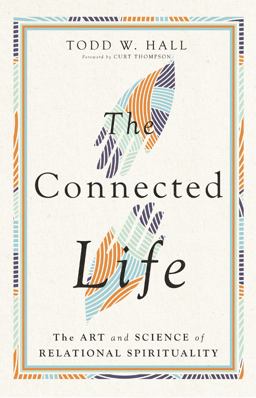Connected Life The Art and Science of Relational Spirituality  9781514002612 Front Cover