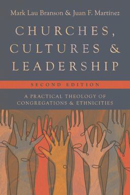 Churches, Cultures, and Leadership A Practical Theology of Congregations and Ethnicities  9781514002872 Front Cover