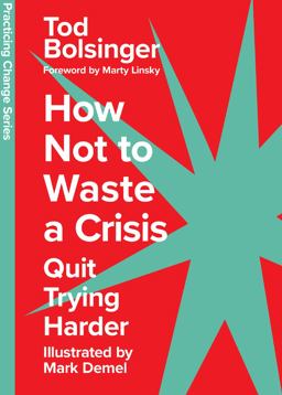 How to Not Waste a Crisis How to Not Waste a Crisis