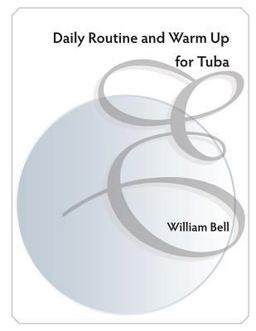 Daily Routine and Warm up for Tuba  9781514158975 Front Cover