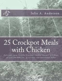 25 Crockpot Meals with Chicken