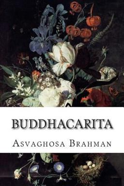 Buddhacarita Acts of the Buddha  9781514184172 Front Cover