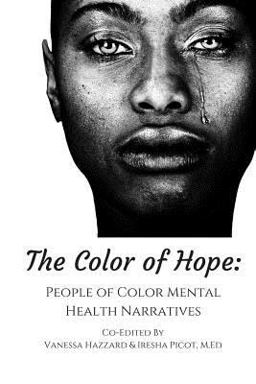 Color of Hope People of Color Mental Health Narratives  9781514273487 Front Cover