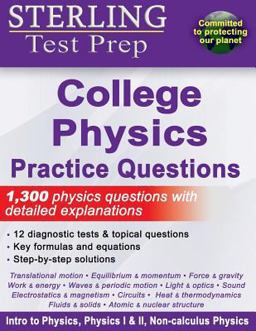 Sterling Test Prep College Physics Practice Questions High Yield College Physics Questions with Detailed Explanations  9781514331507 Front Cover