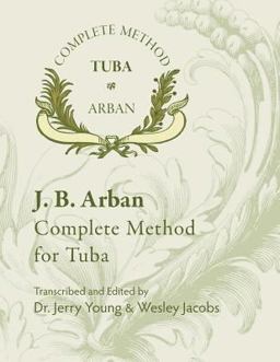 Arban Complete Method for Tuba  9781514341919 Front Cover