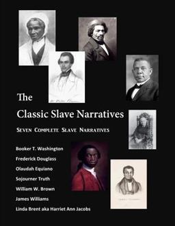 The Classic Slave Narratives