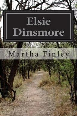 Elsie Dinsmore Elsie Dinsmore