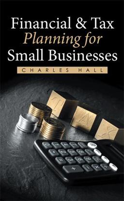 Financial and Tax Planning for Small Businesses