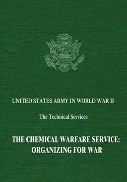 The Chemical Warfare Service The Chemical Warfare Service