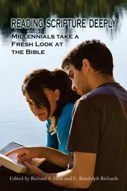 Reading Scripture Deeply Millennials Take a Fresh Look at the Bible  9781514853603 Front Cover
