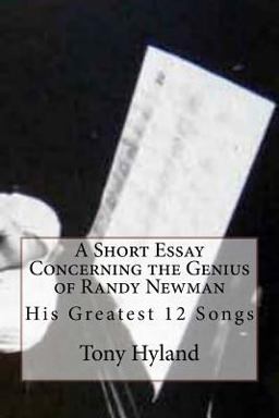 Randy Newman : 12 Greatest Songs : an Appreciation