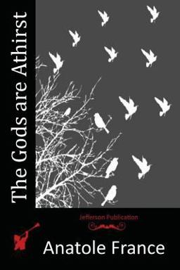 The Gods Are Athirst The Gods Are Athirst