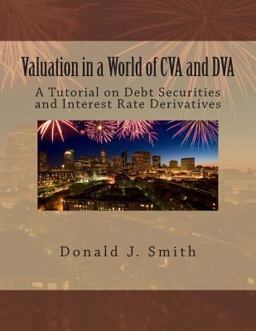 Valuation in a World of CVA and DVA