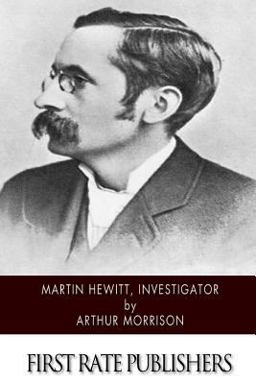 Martin Hewitt, Investigator