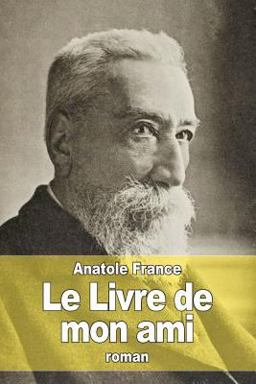 Le Livre de Mon Ami Le Livre de Mon Ami