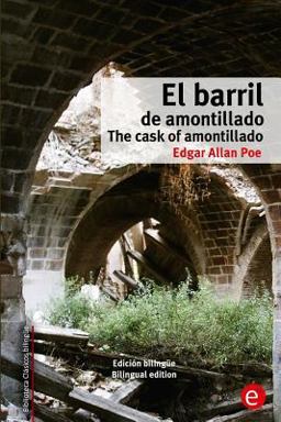 El Barril de Amontillado/the Cask of Amontillado