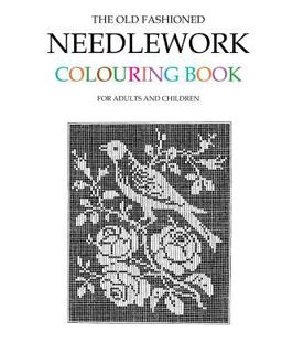 The Old Fashioned Needlework Colouring Book The Old Fashioned Needlework Colouring Book