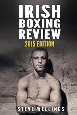 Irish Boxing Review: 2015 Edition  9781515235224 Front Cover