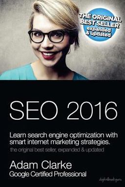 SEO 2016 Learn Search Engine Optimization with Smart Internet Marketing Strategies