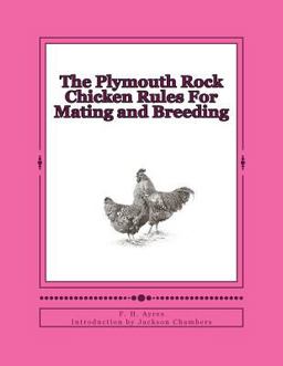 The Plymouth Rock Chicken Rules for Mating and Breeding