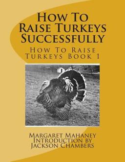 How to Raise Turkeys Successfully
