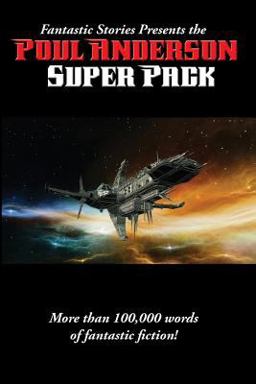 Fantastic Stories Presents the Poul Anderson Super Pack Fantastic Stories Presents the Poul Anderson Super Pack