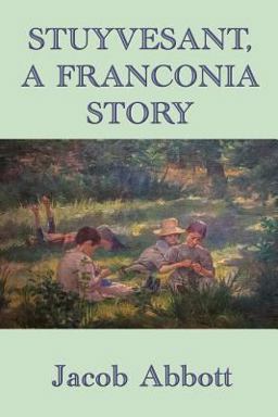 Stuyvesant, a Franconia Story