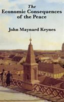 The Economic Consequences of the Peace The Economic Consequences of the Peace