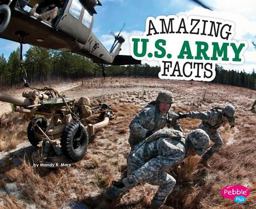 Amazing U. S. Army Facts