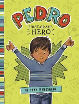 Pedro, First-Grade Hero:  9781515801122 Front Cover
