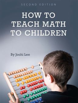 How to Teach Math to Children 2nd 9781516503476 Front Cover
