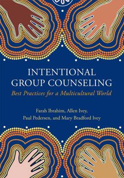 Intentional Group Counseling Best Practices for a Multicultural World  9781516512669 Front Cover